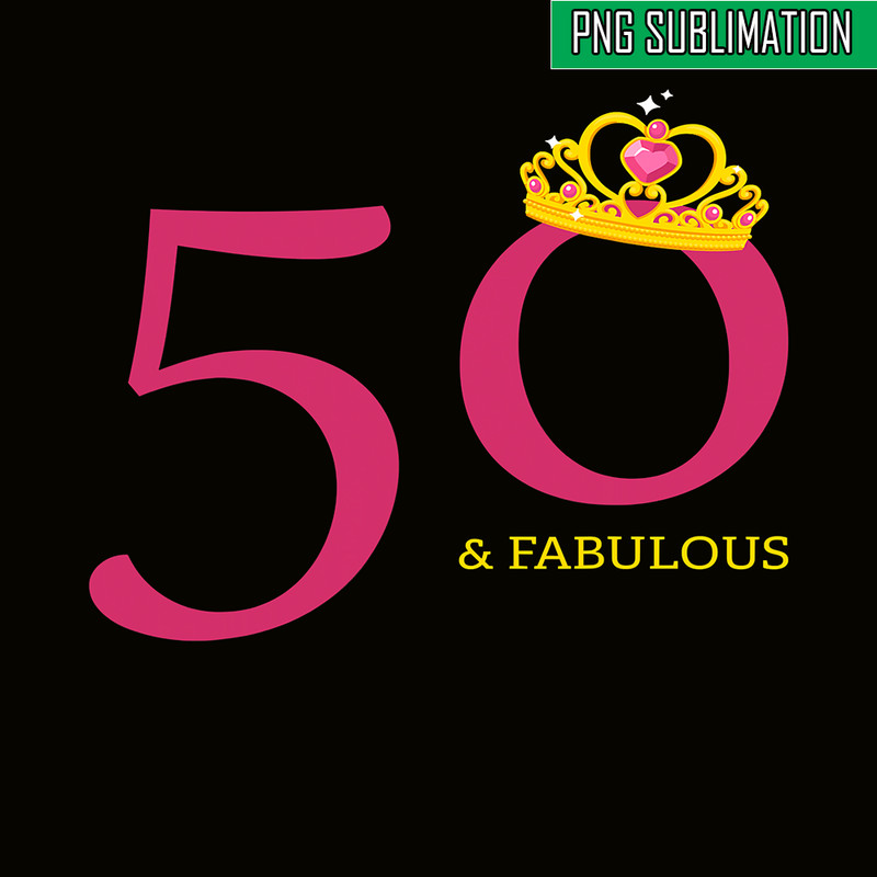 QUE30102366-50 And Fabulous PNG, Happy Birthday PNG, Birthday Queen PNG.png