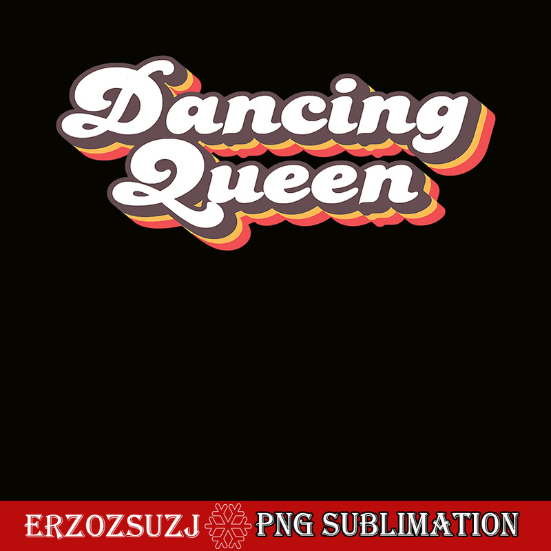 QUE30102379-Dancing Queen Quotes PNG, Retro Dance PNG, Fabulous Queen PNG.png