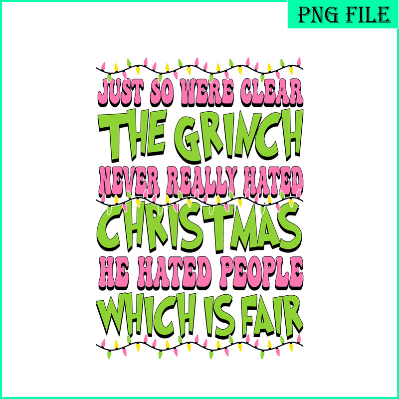 CRM07112378-Just so were clear the grinch png.png