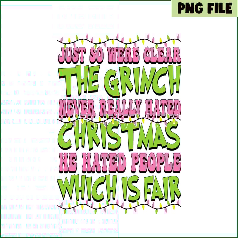 CRM07112378-Just so were clear the grinch png.png