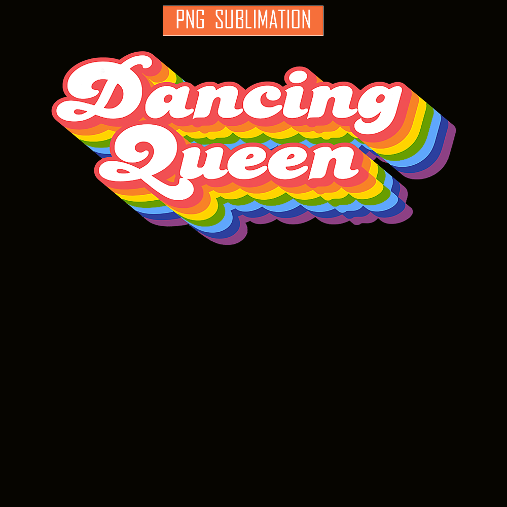 QUE30102378-Dancing Queen Rainbow PNG, Retro Dance PNG, Fabulous Queen PNG.png