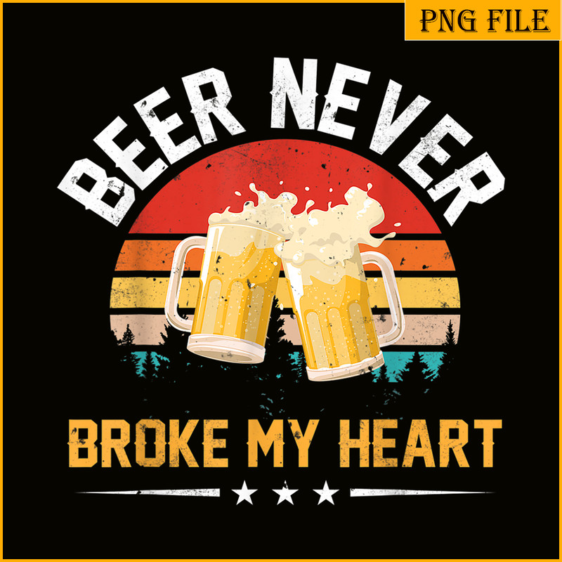 BEER28102378-Beer Never Broke My Heart PNG Funny Drinking Party Gift PNG Beer Lover PNG.png