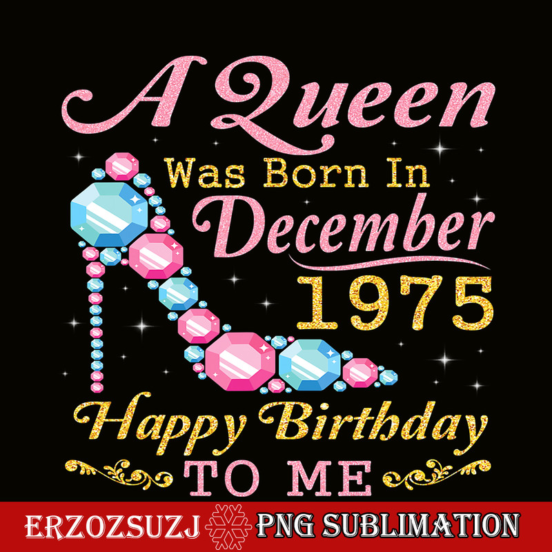 QUE30102395-Queen Was Born In December 1975 PNG, Happy Birthday PNG, Birthday Queen PNG.png