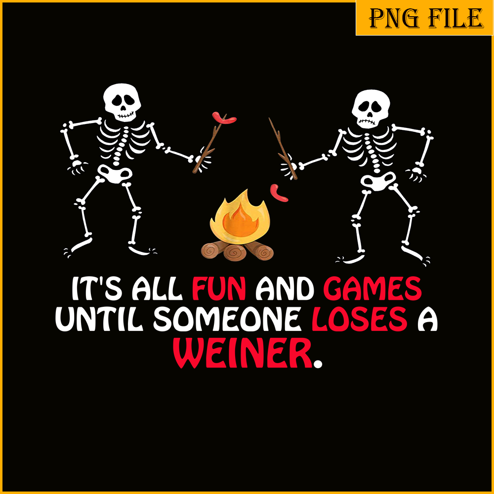 CAMP07112304-FUN AND GAMES TILL SOMEONE LOSES A WEINER PNG Skull Camping PNG Camping Lover PNG.png