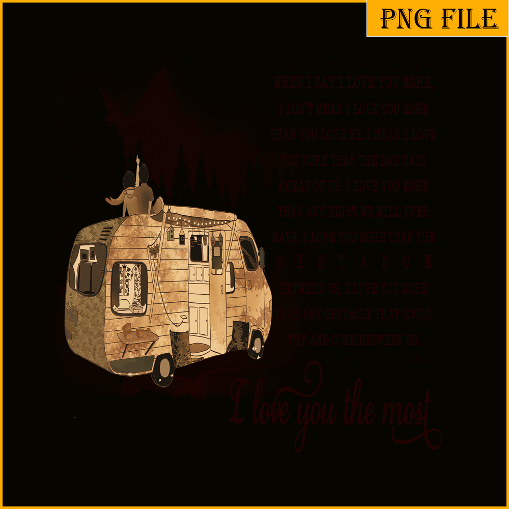 CAMP07112305-I LOVE YOU THE MOST PNG Camping Story PNG Camping Lover PNG.png