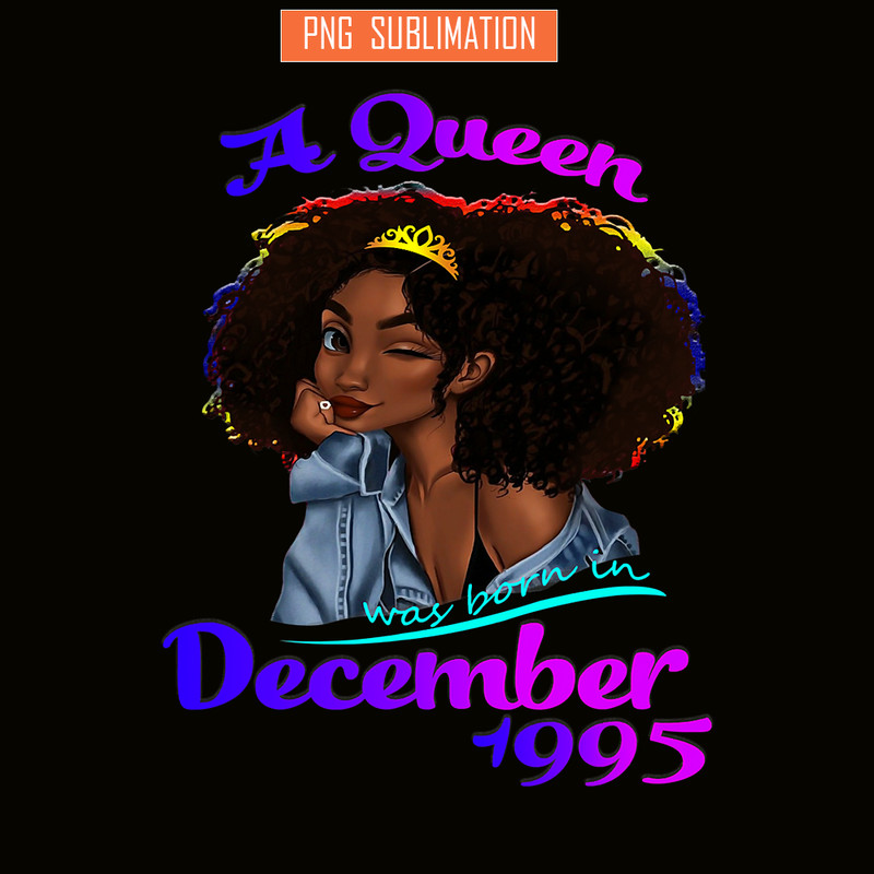 QUE30102396-Queen Was Born In December 1995 PNG, Happy Birthday PNG, Birthday Queen PNG.png