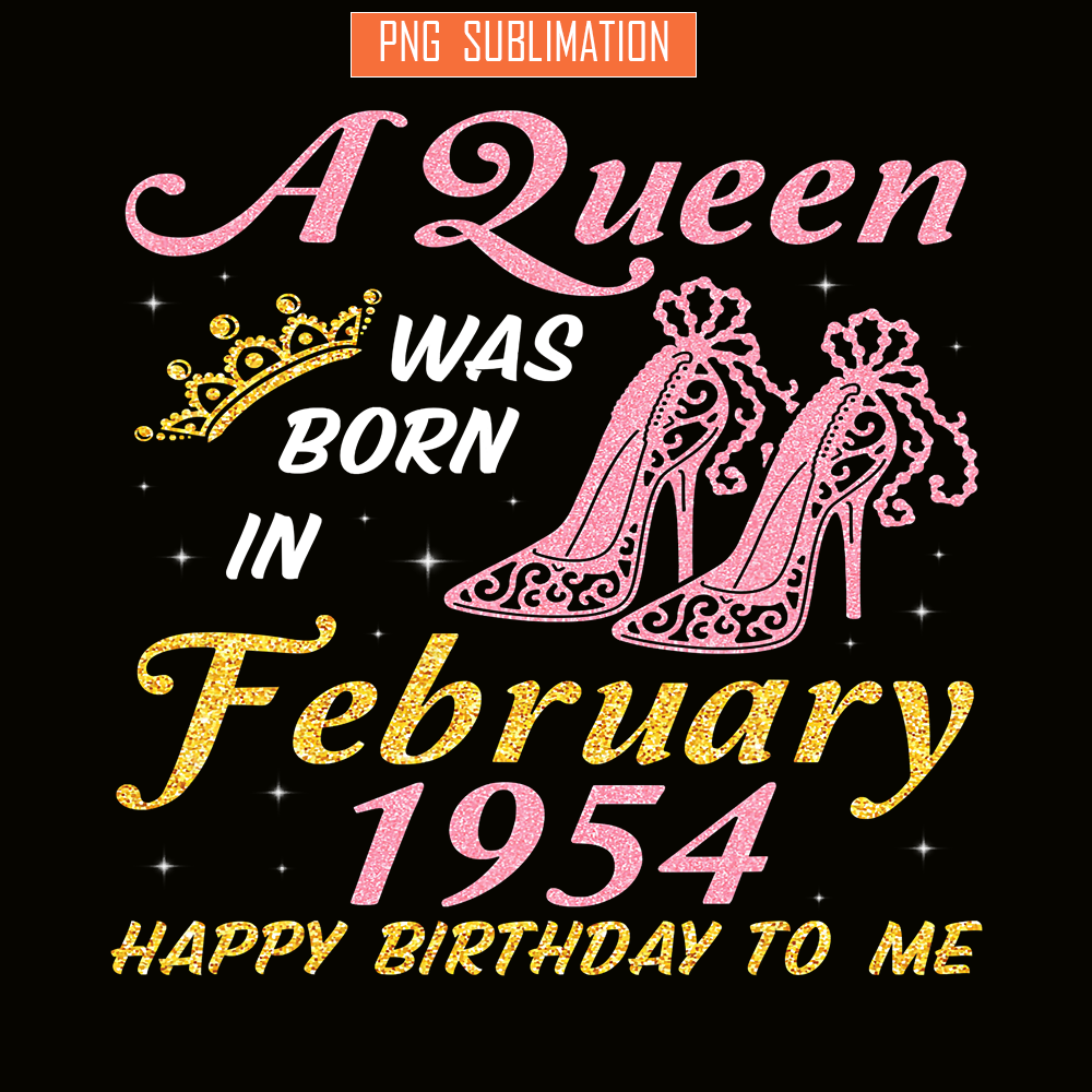 QUE30102399-Queen Was Born In Feb 1954 PNG, Happy Birthday PNG, Birthday Queen PNG.png