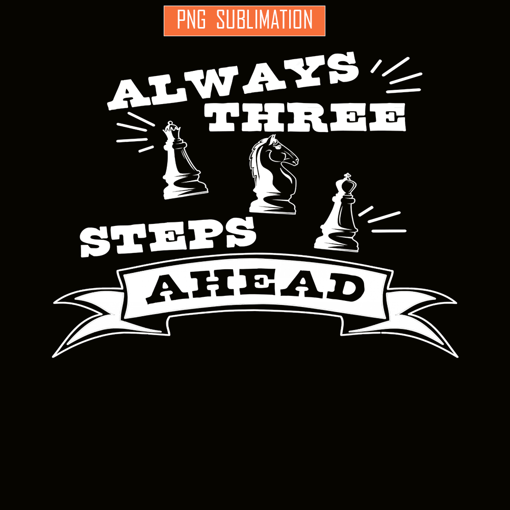 QUE31102305-Always There PNG, Step Ahead PNG, Chess PNG.png