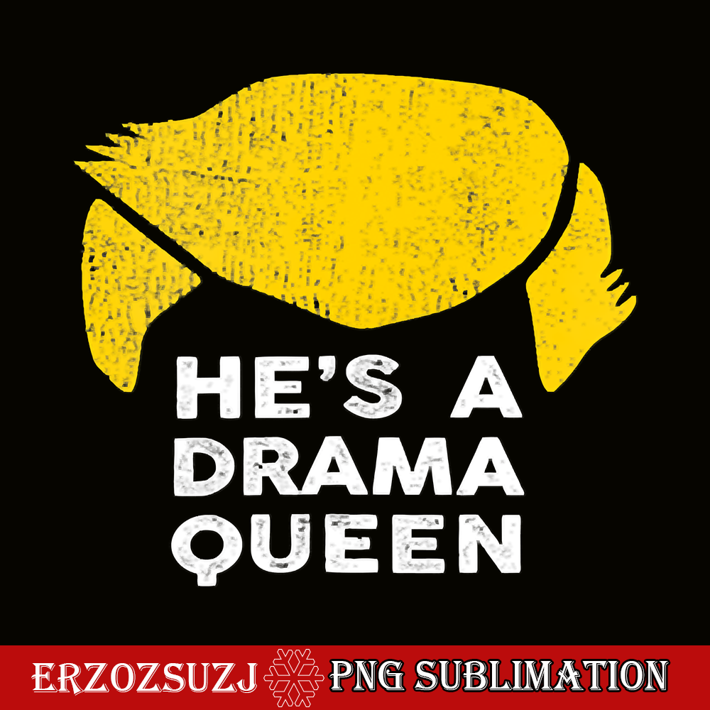 QUE31102313-Hes A Drama Queen PNG, Donald Trump PNG, Resident PNG.png