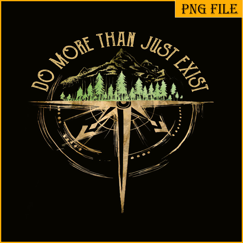 CAMP07112328-Do more than just exist PNG Camping Quotes PNG Camping PNG.png
