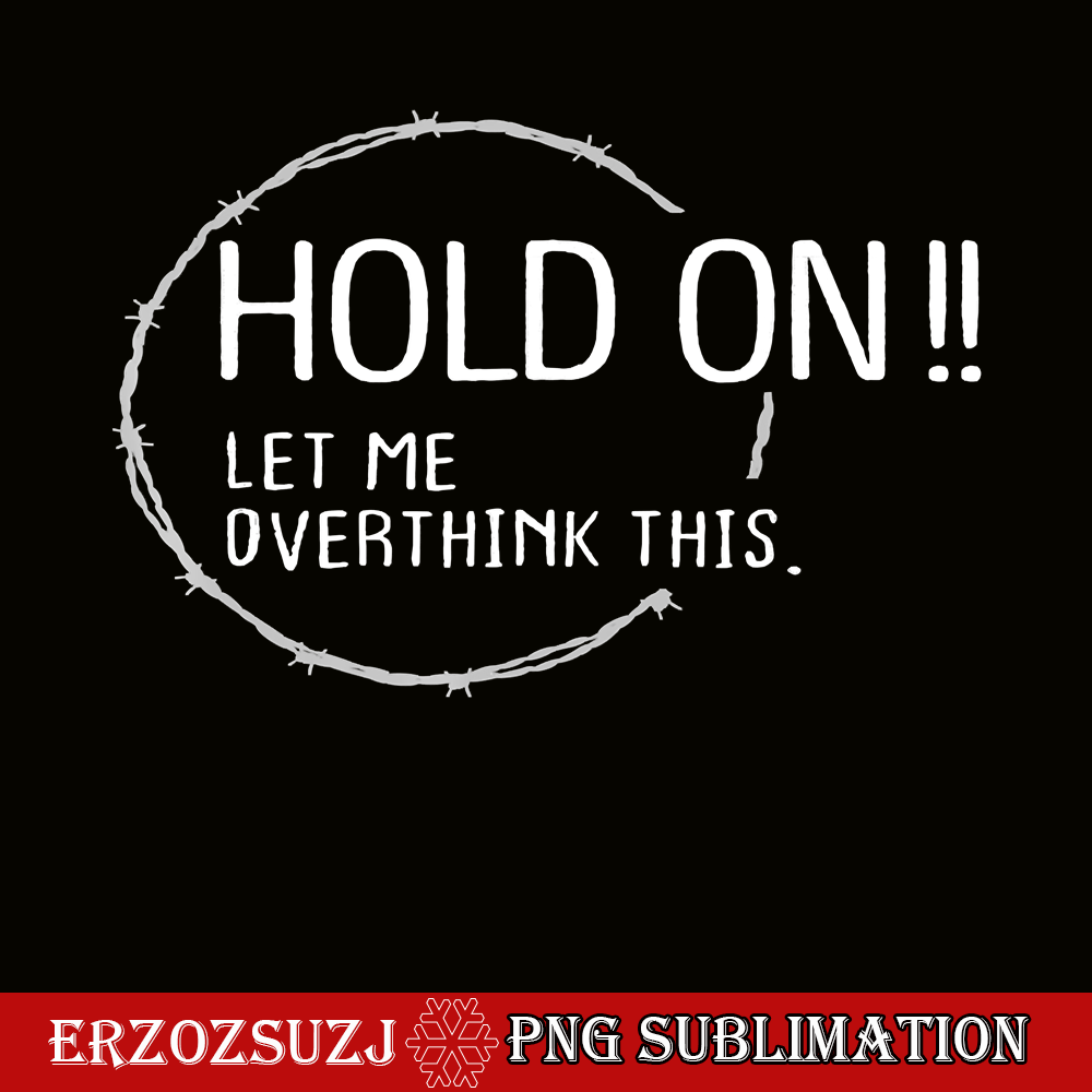 QUE31102315-Queen Overthink PNG, Let Me Overthink This PNG, Quotes PNG.png