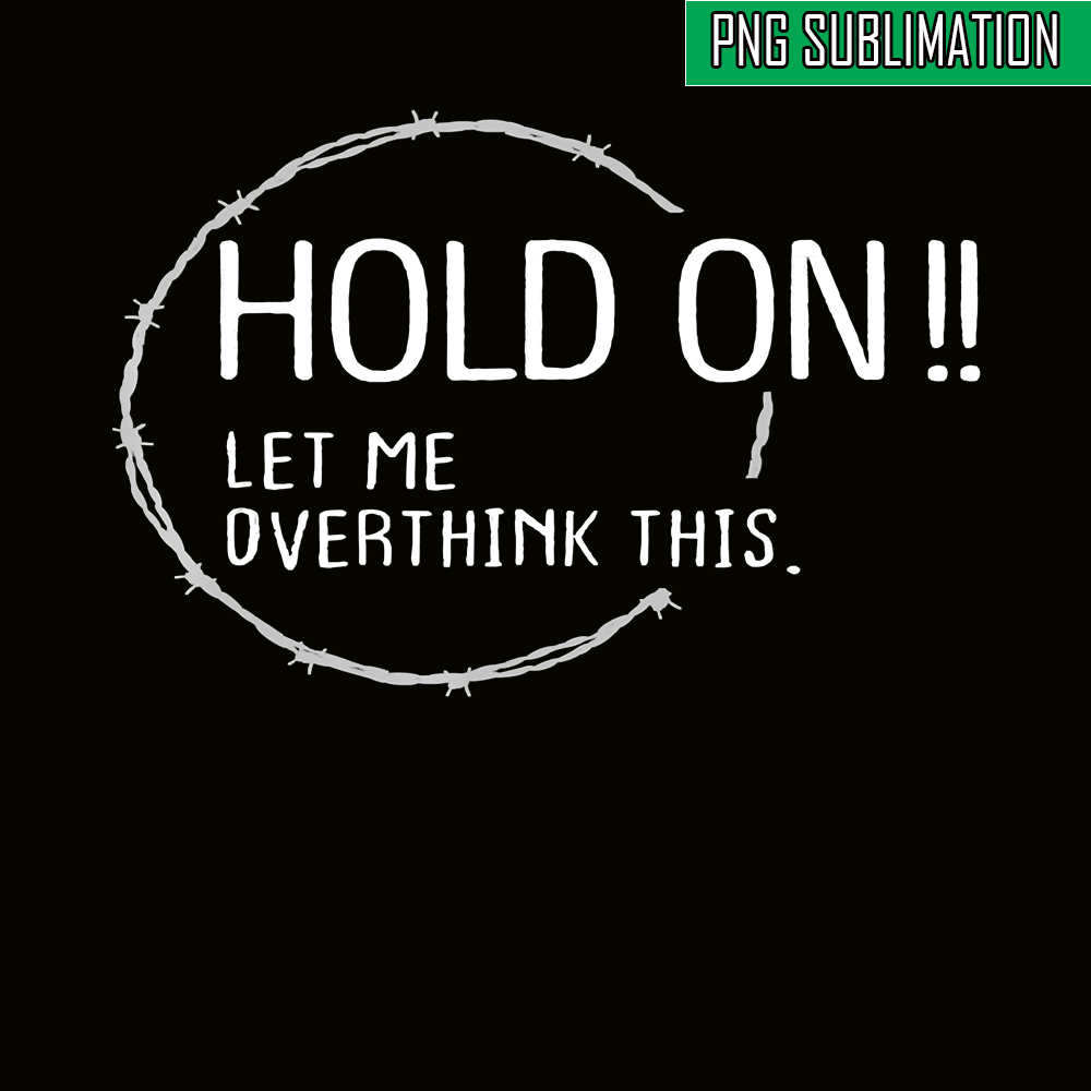 QUE31102315-Queen Overthink PNG, Let Me Overthink This PNG, Quotes PNG.png