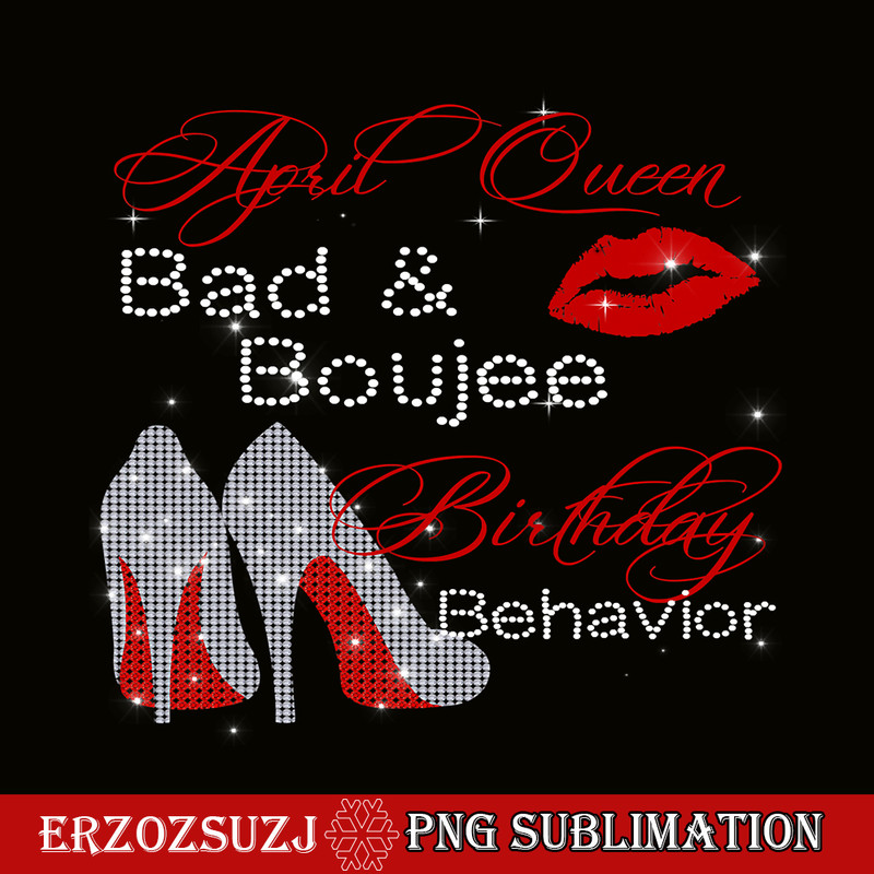 QUE31102318-April Queen PNG, Bad And Boujee PNG, Birthday PNG.png