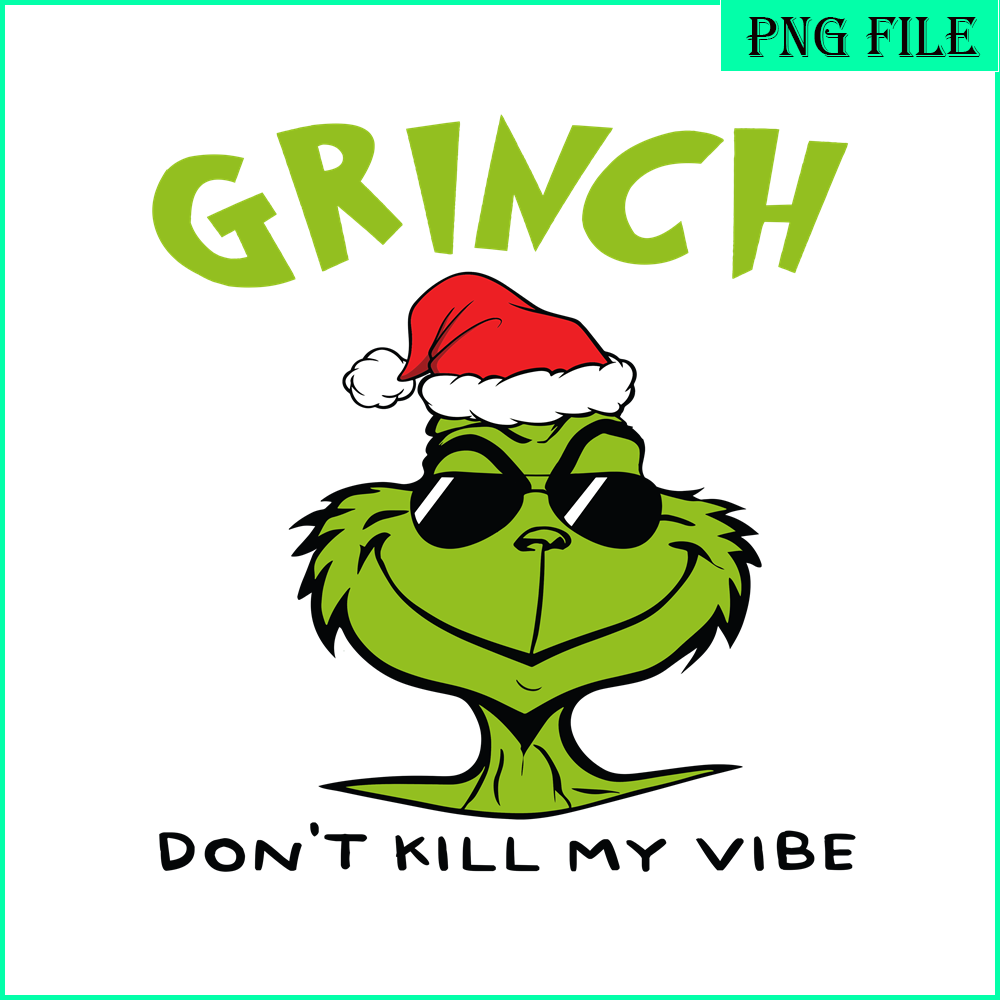 CRM08112329-Grinch don't kill me vibe png.png