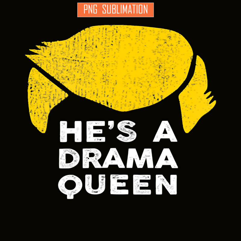 QUE31102313-Hes A Drama Queen PNG, Donald Trump PNG, Resident PNG.png
