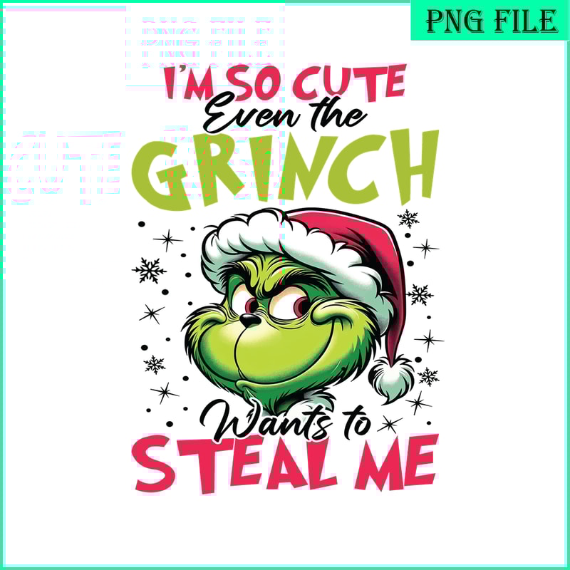 CRM08112330-I'm so cute even the grinch png.png