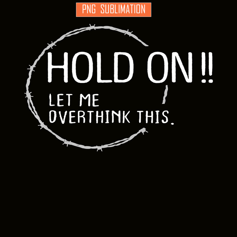 QUE31102315-Queen Overthink PNG, Let Me Overthink This PNG, Quotes PNG.png