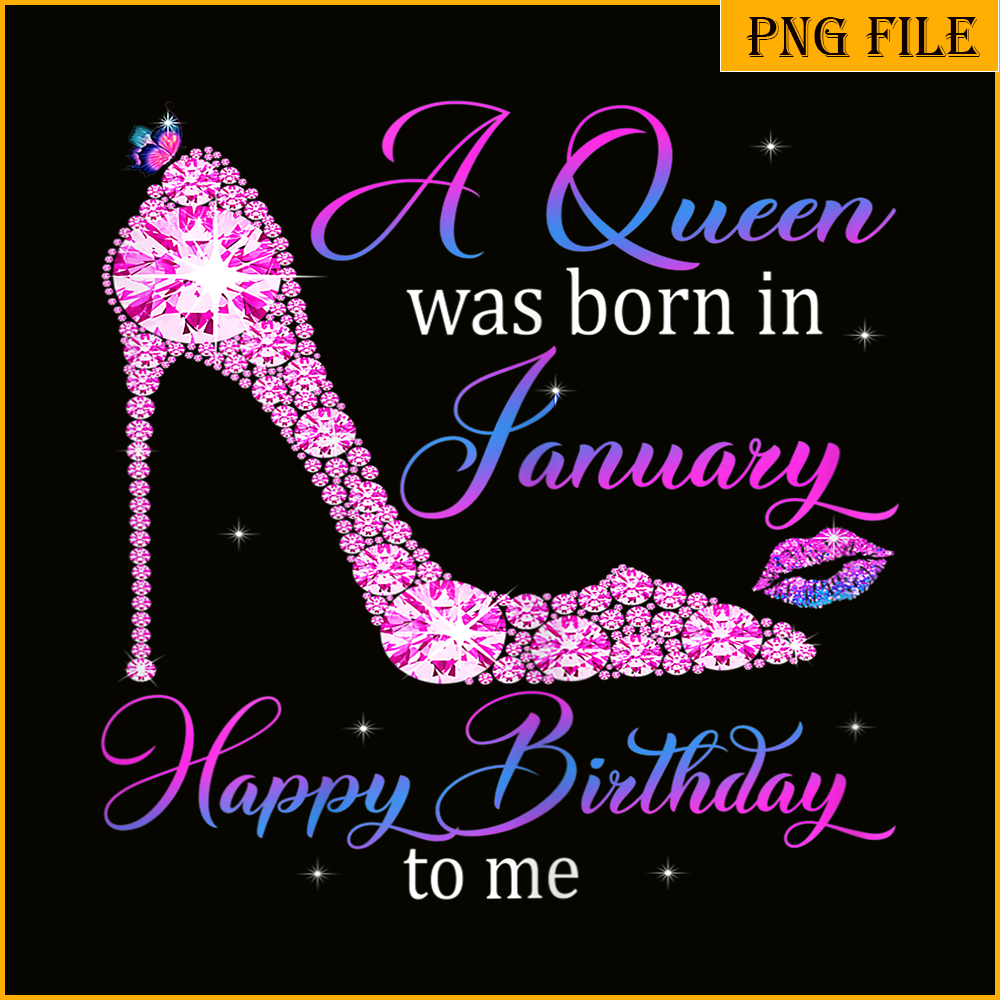 CPB28102372-Womens A Queen Was Born In January PNG Happy Birthday To Me PNG High Heel PNG.png