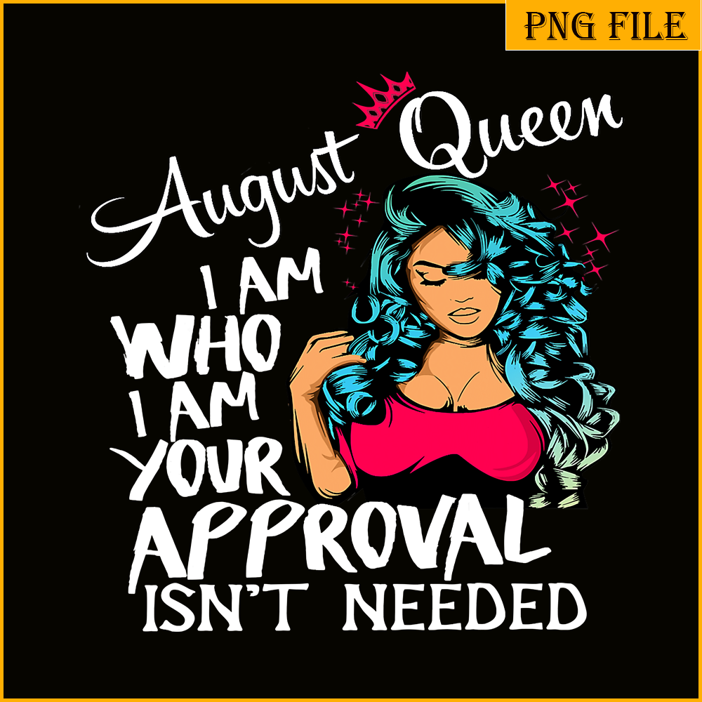 QUE03112319-August Queen Approval PNG, Happy Birthday PNG, Birthday Queen PNG.png