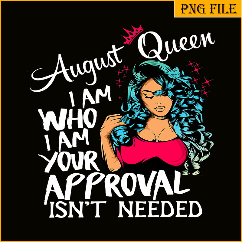 QUE03112319-August Queen Approval PNG, Happy Birthday PNG, Birthday Queen PNG.png
