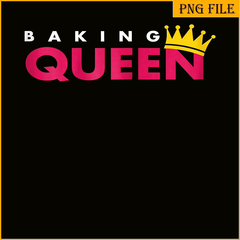 QUE03112328-Baking Queens PNG, Adorable Quotes PNG, Birthday Queens PNG.png