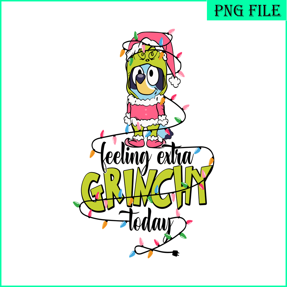 CRM13112326-Feeling Extra Grinch Today PNG, Bluey And Grinch PNG, Christmas Tree PNG.png