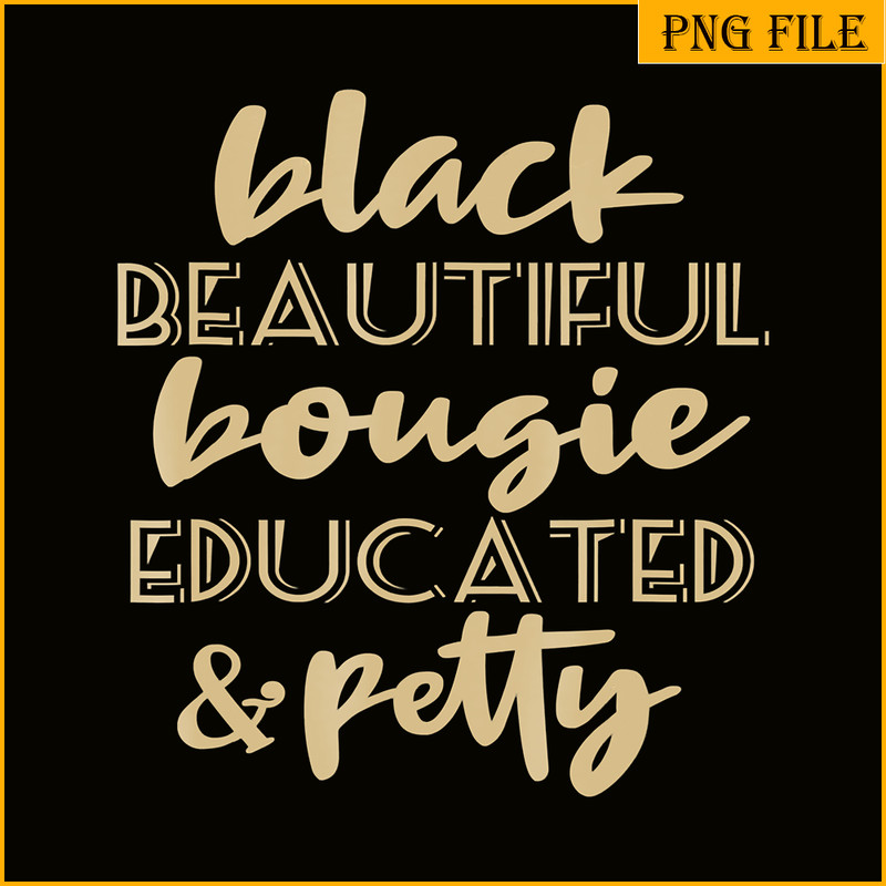 QUE03112399-Black Boujee PNG, Beautiful And Educated PNG, Black Queen PNG.png