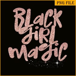 black girls magic png, sparkling png, rose melanin png