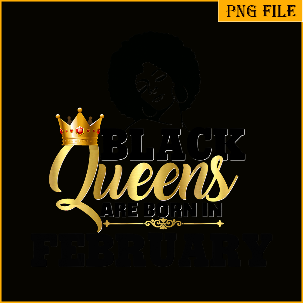 QUE15112318-Black Queen Are Born In February PNG, Afro Queen PNG, Melanin Diva PNG.png