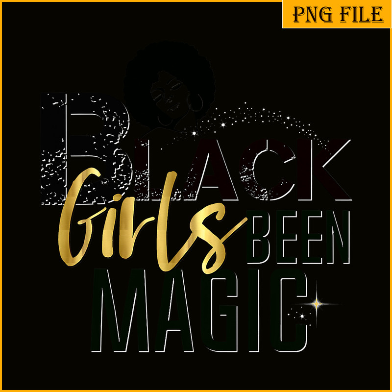 QUE15112322-Black Girls Been Magic PNG, Gift Star African PNG, Queen Popping PNG.png