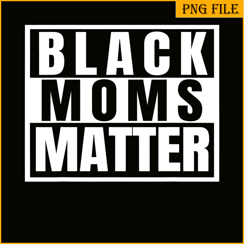 QUE15112340-Black Moms Matter PNG, Black Magic Girls PNG, Queen HBCU PNG.png