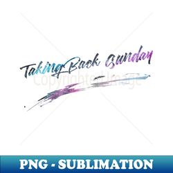 Galaxy Stars - Taking Back Sunday - Trendy Sublimation Digital Download - Unleash Your Inner Rebellion
