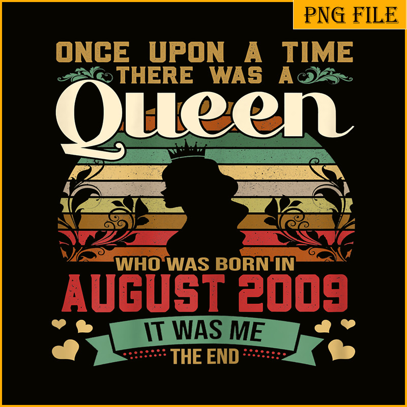 QUE30102311-Queen Born In August 2009 PNG, Birthday Girl PNG, Once Upon A Time PNG.png