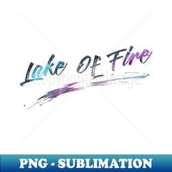 galaxy stars - lake of fire - signature sublimation png file - create with confidence