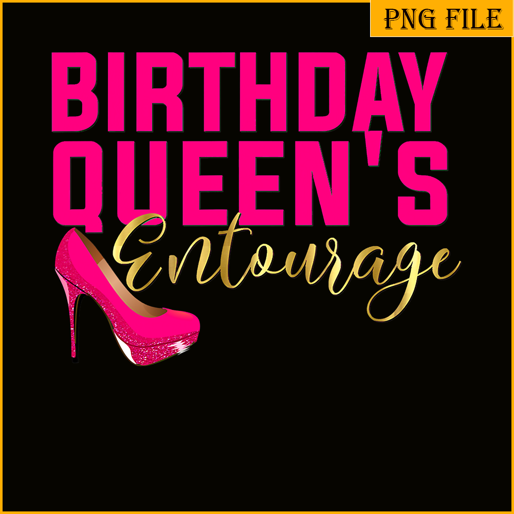 QUE30102347-Birthday Queens Entourage PNG, Happy Birthday PNG, Birthday Queen PNG.png