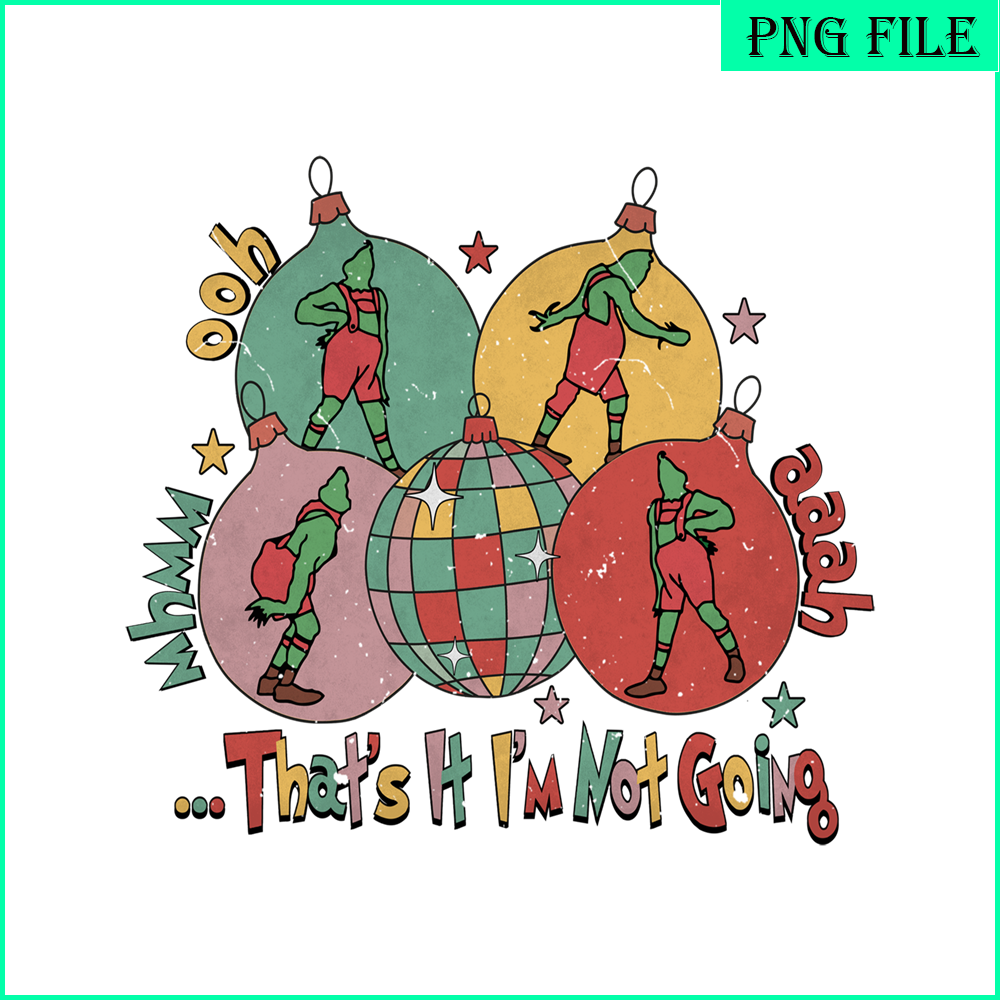 CRM18102308-That's it I'm Not Going Png.png