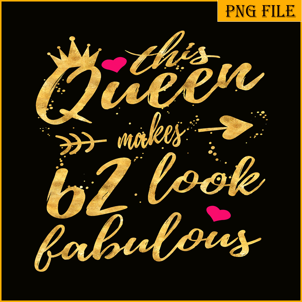 QUE30102373-This Queen Looks Fabulous PNG, Happy Birthday PNG, Birthday Queen PNG.png
