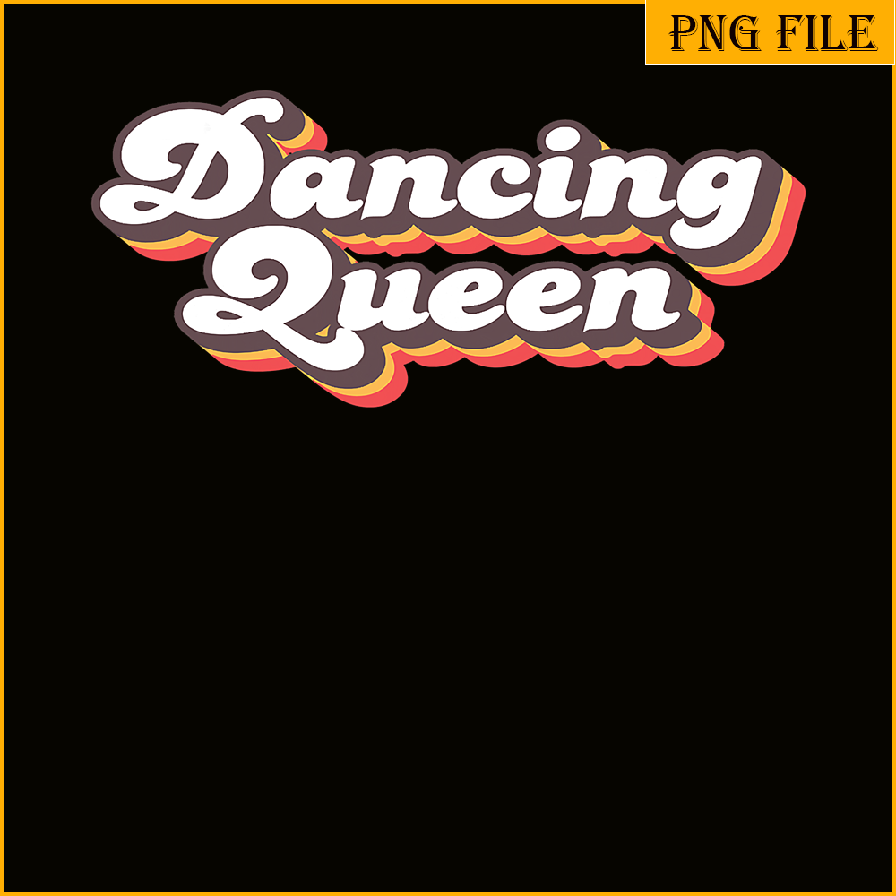 QUE30102379-Dancing Queen Quotes PNG, Retro Dance PNG, Fabulous Queen PNG.png
