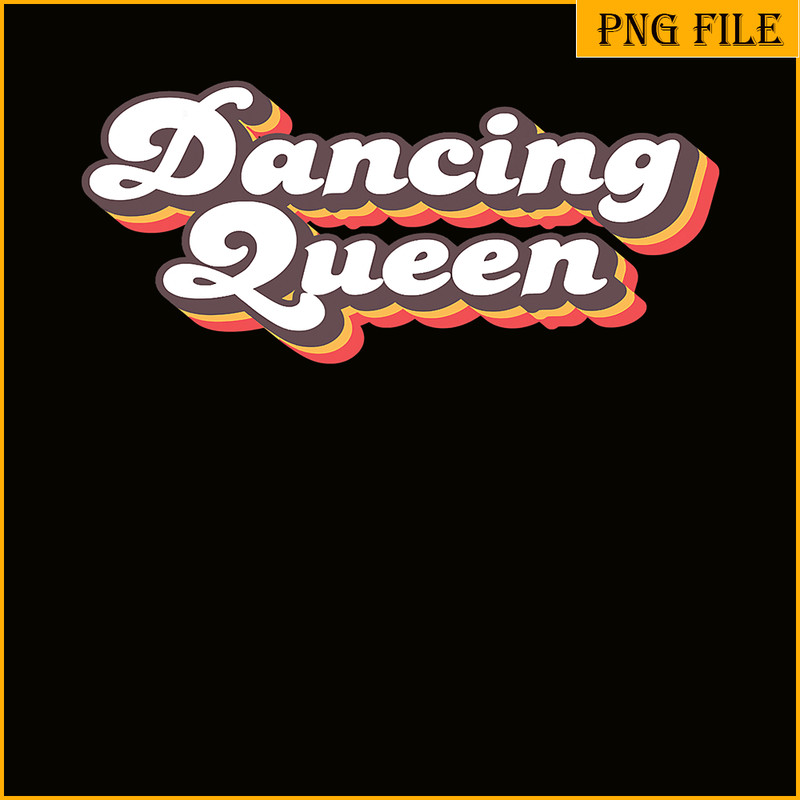 QUE30102379-Dancing Queen Quotes PNG, Retro Dance PNG, Fabulous Queen PNG.png
