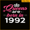 QUE30102389-Queens Are Born In 1992 PNG, Happy Birthday PNG, Birthday Queen PNG.png