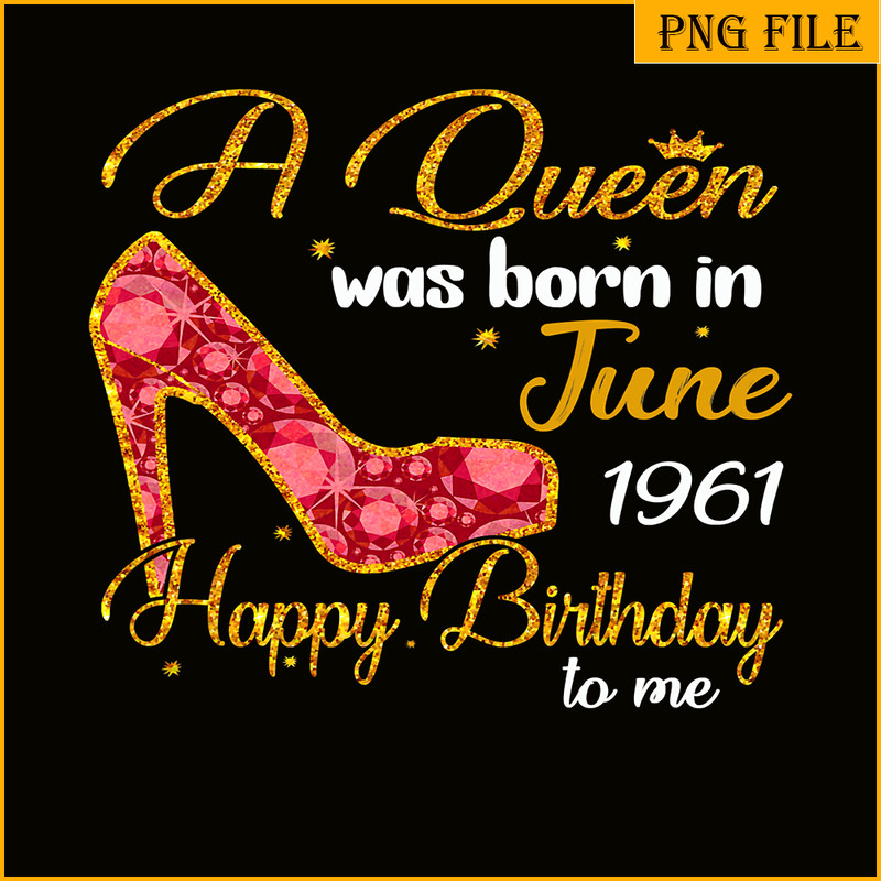 QUE30102393-Queen Was Born In June 1961 PNG, Happy Birthday PNG, Birthday Queen PNG.png