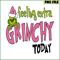CRM25102314-Feeling Extra Grinchy Today SVG.png