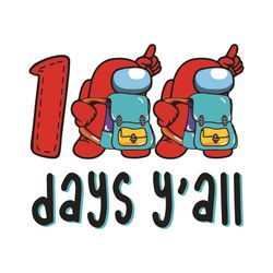 100 days y'all svg among us svg, trending svg, 100 days of school svg, among us svg, impostors svg, crewmate svg, game s