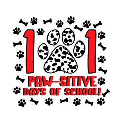 101 pawsitive days of school svg, trending svg, 101 days of school, dalmation paw svg, dalmation svg, 101 pawsitive days