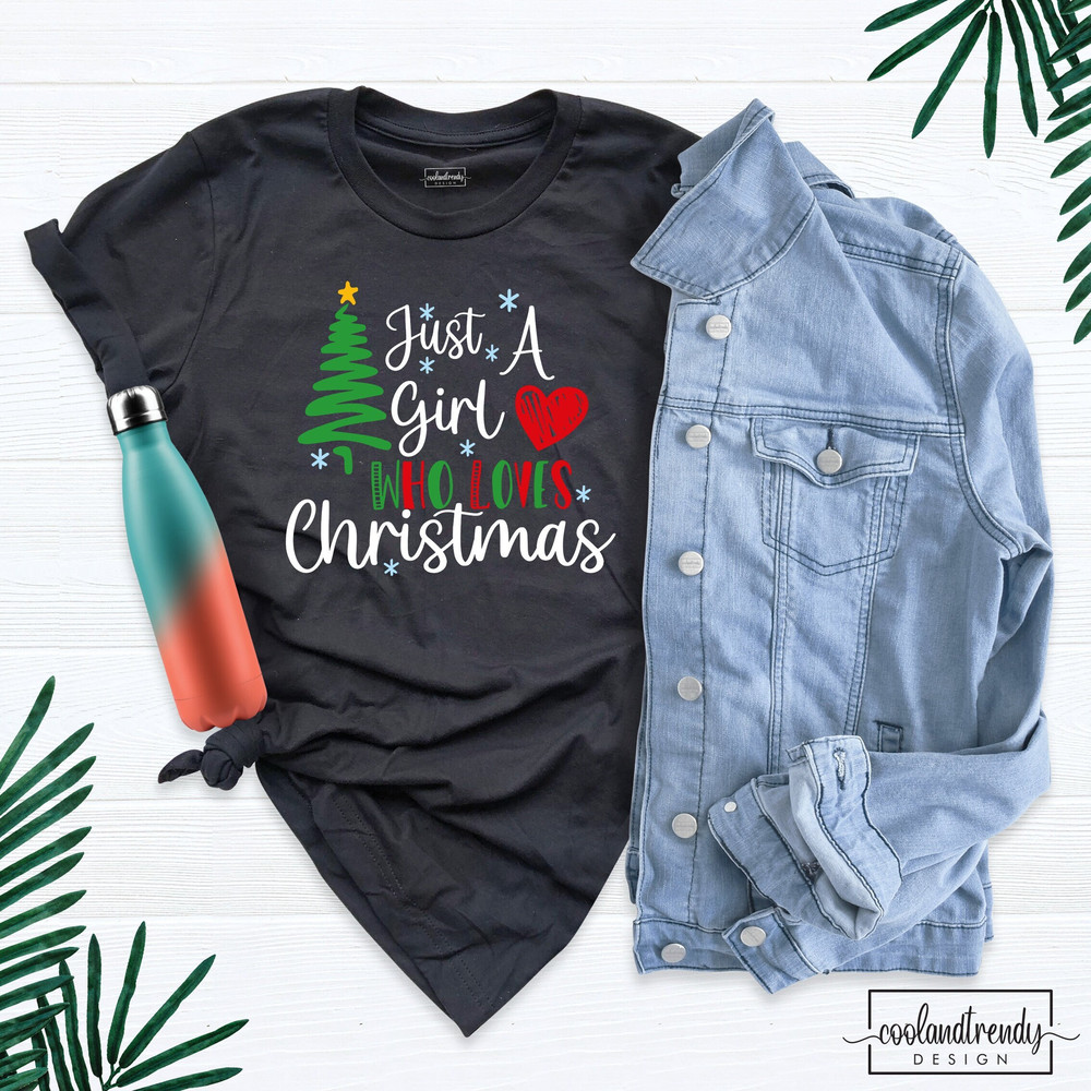 Just A Girl Who Loves Christmas Tree Shirt, Christmas Party Shirt, Christmas Lover Shirt, Christmas Family Shirt, Funny Christmas Shirt.jpg