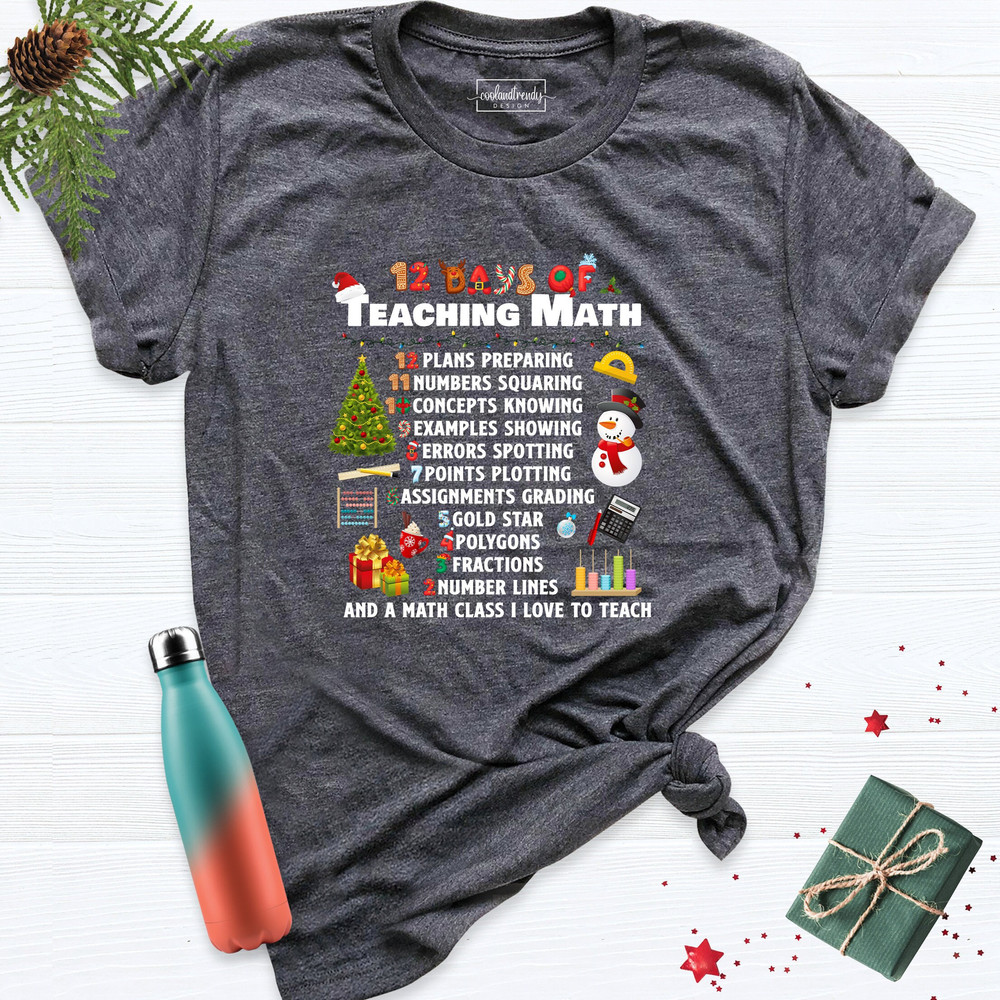 Math Teacher Christmas Shirt, 12 Days of Teaching Math Christmas Shirt, Funny Math Teacher Shirts, Holiday Math Teacher Tshirt, Xmas Shirt.jpg