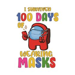 i survived 100 days wearing masks svg, trending svg, 100 days of school svg, among us svg, impostors svg, crewmate svg,