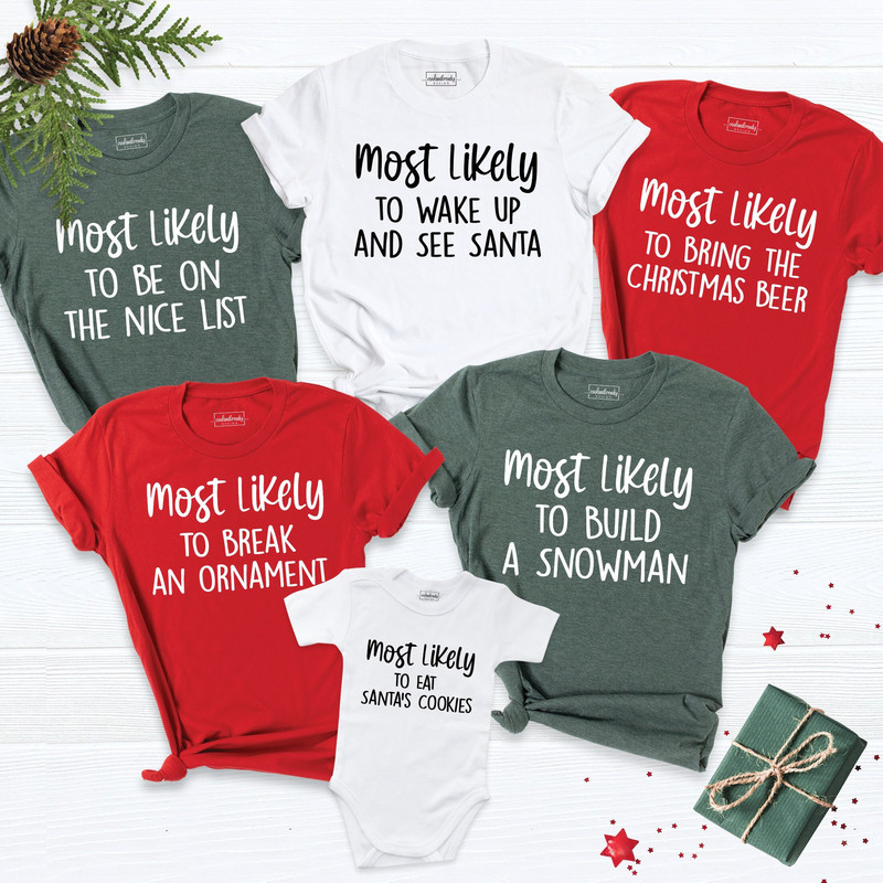 Most Likely To Shirt, Christmas Shirt, Family Christmas Tee, Funny Christmas Tee, Matching Christmas Tee, Gift For Christmas Shirt.jpg