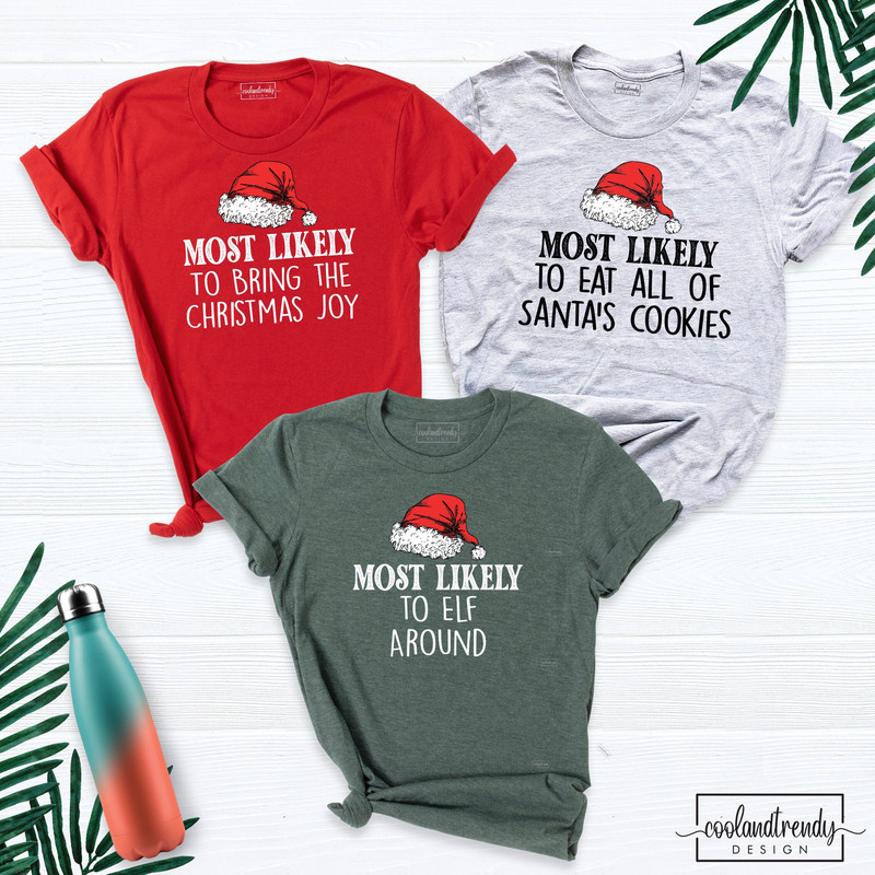 Most Likely To Shirt, Matching Family Shirt, Family Christmas Tee, Funny Family Shirt, Most Likely To Tee, Christmas Family Tee, Xmas Shirt.jpg