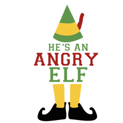 he's an angry elf svg, elf christmas svg, elf svg, christmas svg file, christmas holiday svg, instant download